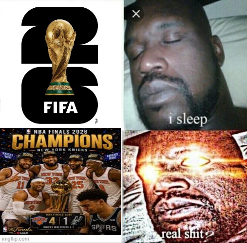 The World Cup's cool but MY KNICKS ARE NBA CHAMPS!!! | image tagged in memes,sleeping shaq,world cup,new york knicks,nba finals | made w/ Imgflip meme maker