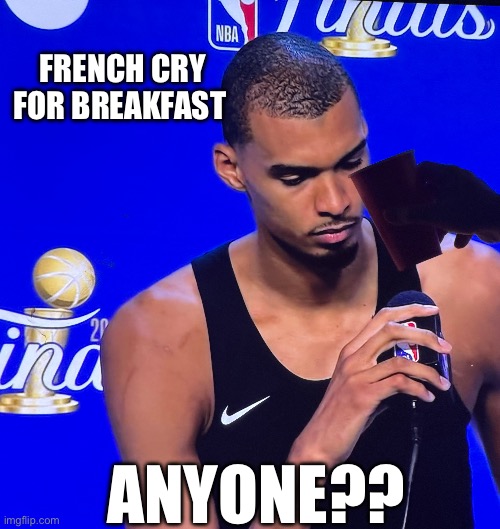 French Cry | French Cry For Breakfast; Anyone?? | image tagged in spurs,new york knicks | made w/ Imgflip meme maker