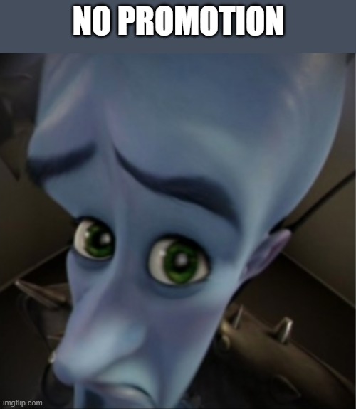 Megamind peeking | NO Promotion | image tagged in megamind peeking | made w/ Imgflip meme maker
