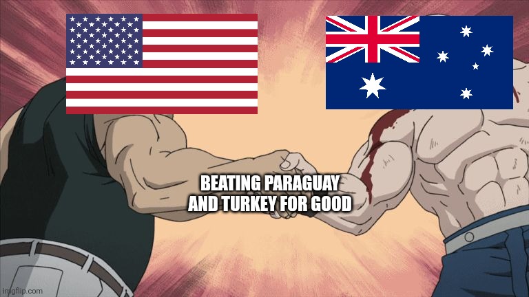 AUSTRALIA 2-0 TURKEY. HOLY SHIT THESE DOWNUNDER MFS BEAT ARDA GULER'S BOIS AS USMNT CONGRATULATES THEM!!!!!! | Beating Paraguay and Turkey for good | image tagged in manly handshake,usa,australia,world cup,socceroos,memes | made w/ Imgflip meme maker
