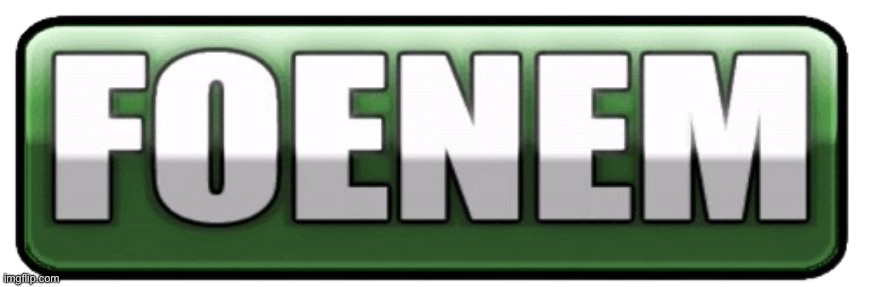 Foenem | image tagged in foenem | made w/ Imgflip meme maker