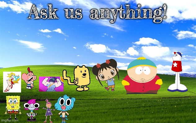 Q&A Monthly! Ask us anything (Note: I don’t like Ni-Hao Kai-Lan and Pinky Dinky Doo). | Ask us anything! | image tagged in window grass field,questions,answers | made w/ Imgflip meme maker