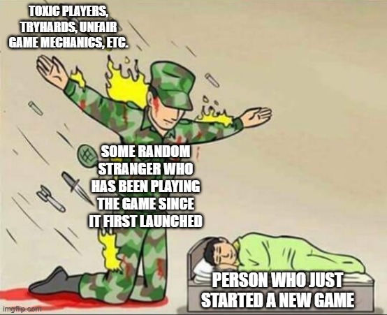 When you become a veteran in a video game, you are legally required to adopt a noob at some point. I don't make the rules. | toxic players, tryhards, unfair game mechanics, etc. some random stranger who has been playing the game since it first launched; person who just started a new game | image tagged in soldier protecting sleeping child,that's what heroes do,video games,memes,funny | made w/ Imgflip meme maker