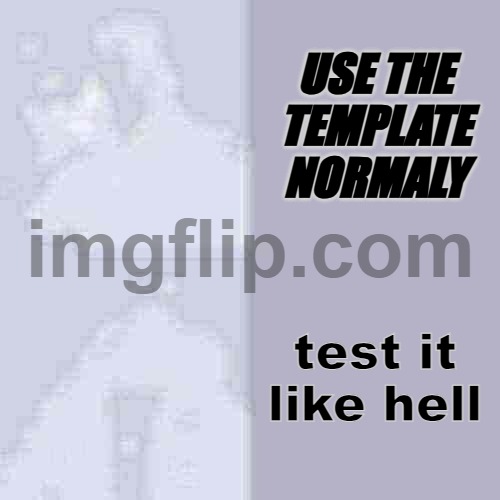 rgjksia | use the template normaly; test it like hell | image tagged in memes,drake hotline bling | made w/ Imgflip meme maker