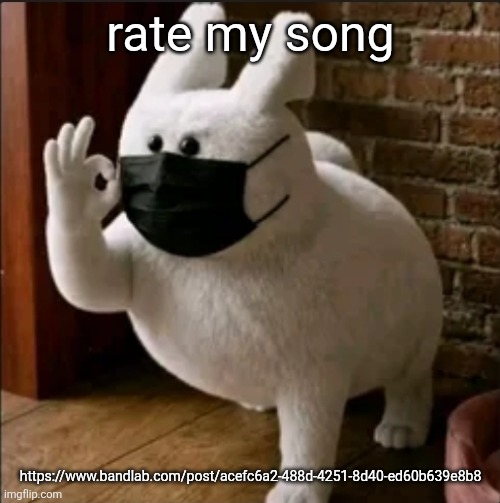is that a gubby | rate my song; https://www.bandlab.com/post/acefc6a2-488d-4251-8d40-ed60b639e8b8 | image tagged in is that a gubby | made w/ Imgflip meme maker