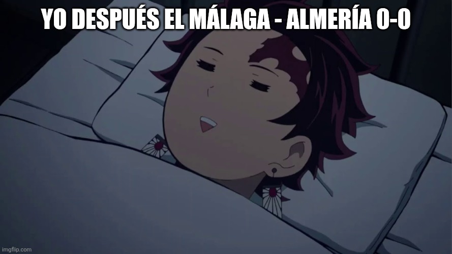 El juego más aburrido de los PLAYOFFS DE ASCENSO... | Yo después el Málaga - Almería 0-0 | image tagged in tanjiro sleeping,almeria,malaga,demon slayer,spain,la liga 2 | made w/ Imgflip meme maker