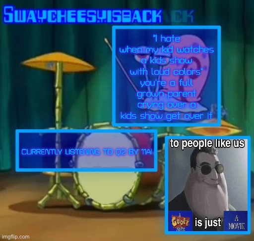 Let kids watch their shows already, you boomer | “I hate when my kid watches a kids show with loud colors” you’re a full grown parent crying over a kids show get over it; Currently listening to Q2 by 11ai | image tagged in the official announcement board,tv show | made w/ Imgflip meme maker