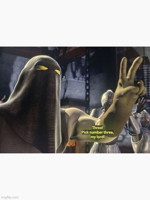 Pick number 3 | image tagged in pick number 3 | made w/ Imgflip meme maker
