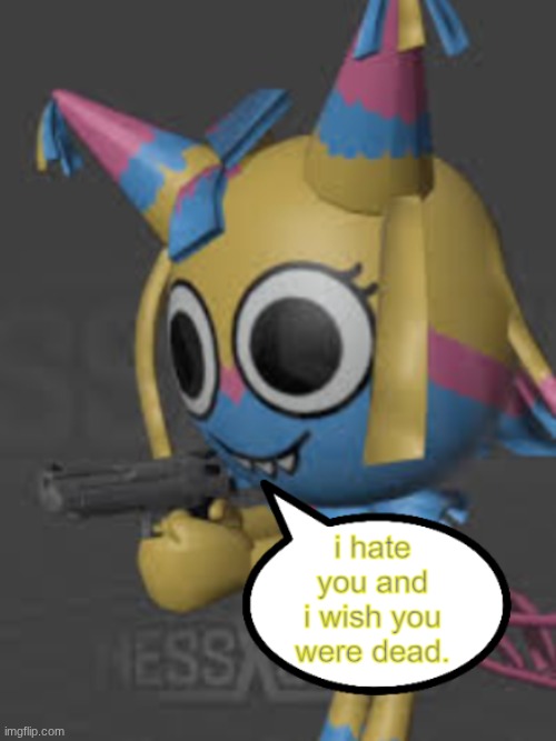 i hate you and i wish you were dead | image tagged in i hate you and i wish you were dead | made w/ Imgflip meme maker