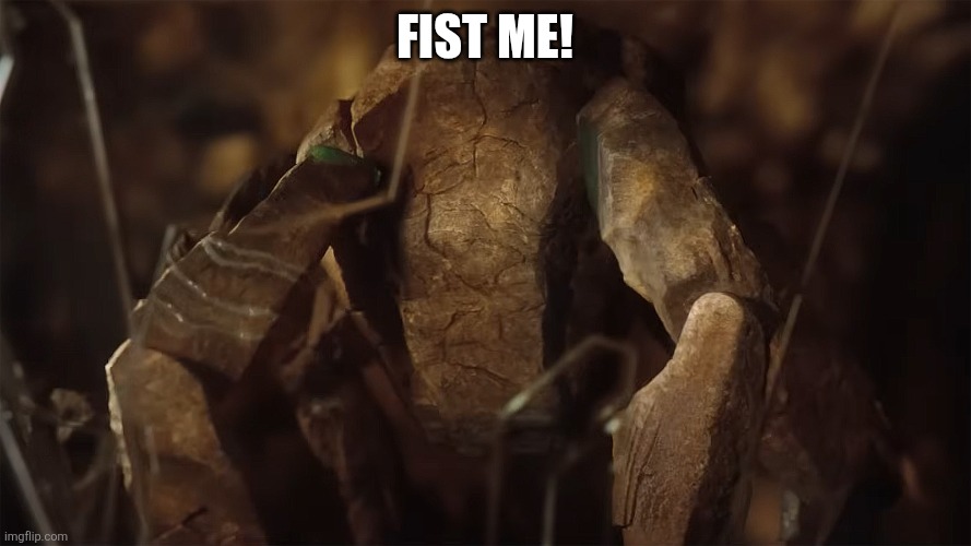 Rocky from Project Hail Mary | FIST ME! | image tagged in rocky from project hail mary | made w/ Imgflip meme maker
