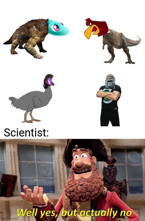 Weird | Scientist: | image tagged in memes,well yes but actually no,weird,animals,funny,hybrid | made w/ Imgflip meme maker