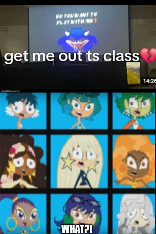 GET ME OUT TS BS | What?! | image tagged in ruin this bs lol for fandom_memez lol | made w/ Imgflip meme maker