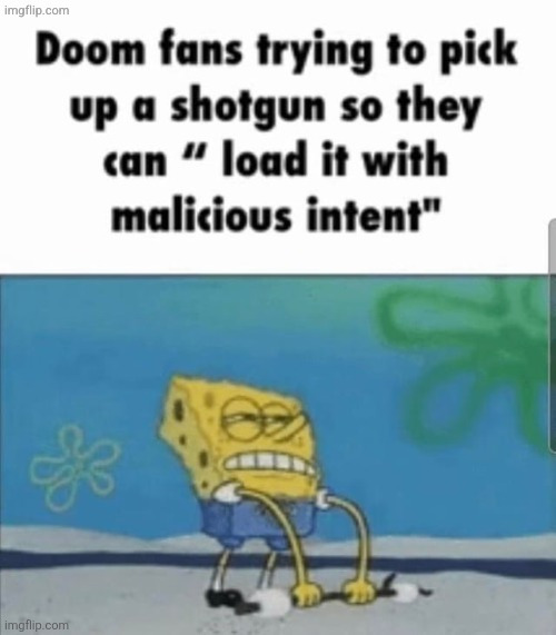 Doom fans trying to pick up a shotgun | image tagged in doom fans trying to pick up a shotgun | made w/ Imgflip meme maker