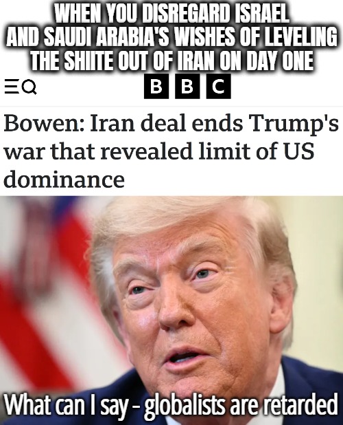 Iranian ninjas are protesting. Want the Foreign Minister to resign. Has the moderate third fraction won over the radicals? | When you disregard Israel and Saudi arabia's wishes of leveling the shiite out of Iran on day one; What can I say - globalists are retarded | image tagged in donald trump,politics,iran,propaganda | made w/ Imgflip meme maker
