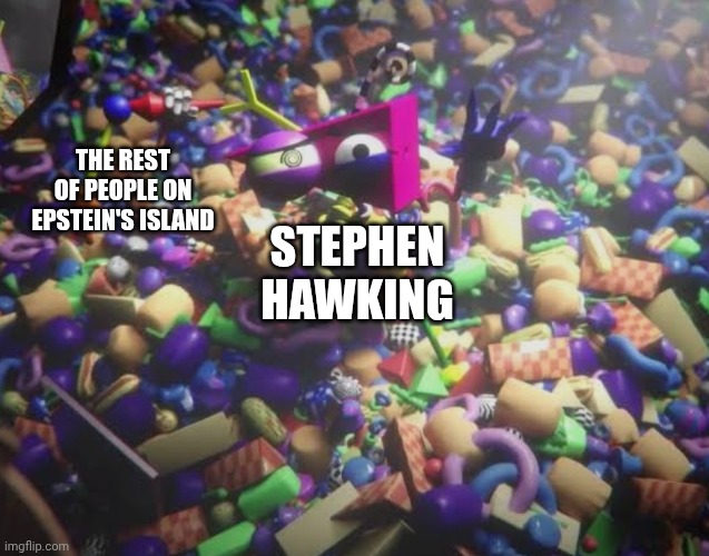 Zooble | The rest of people on epstein's island; Stephen hawking | image tagged in zooble,tadc,jeffrey epstein,stephen hawking | made w/ Imgflip meme maker