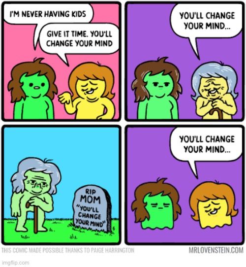 She’s not changing her mind | image tagged in comics,mr lovenstein,women,never having kids,change your mind,ghosts | made w/ Imgflip meme maker