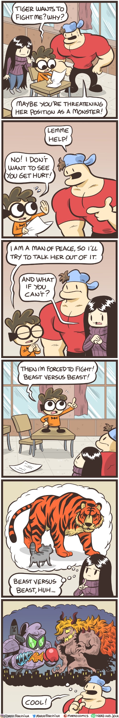 image tagged in nerd,tiger,fight,jock,olga,imagination | made w/ Imgflip meme maker