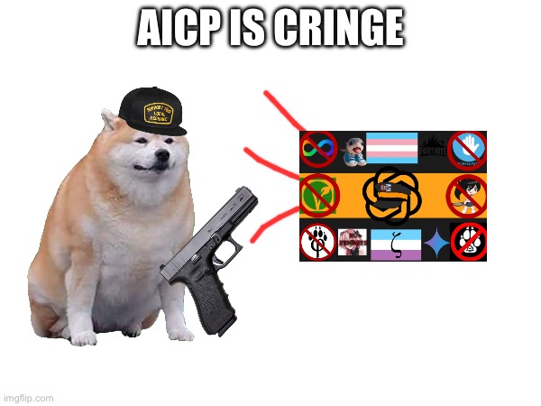 Aicp Shold Not Be Aloled | Aicp is Cringe | image tagged in aicp,anti aicp | made w/ Imgflip meme maker