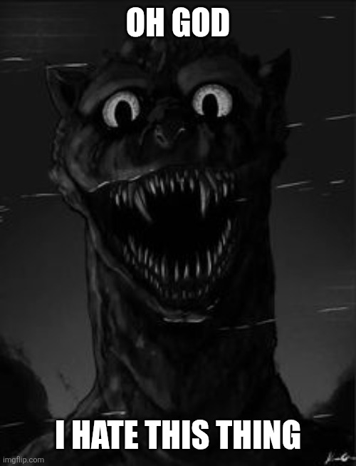 Oh god I hate this thing | image tagged in the man in the suit | made w/ Imgflip meme maker
