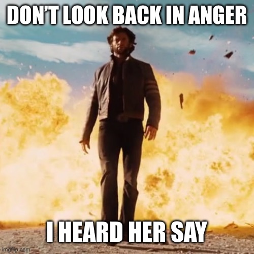 Cool Guys don't look back at explosions | Don’t look back in anger; I heard her say | image tagged in cool guys don't look back at explosions | made w/ Imgflip meme maker