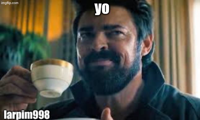 bigjim998 larp template | yo | image tagged in bigjim998 larp template | made w/ Imgflip meme maker