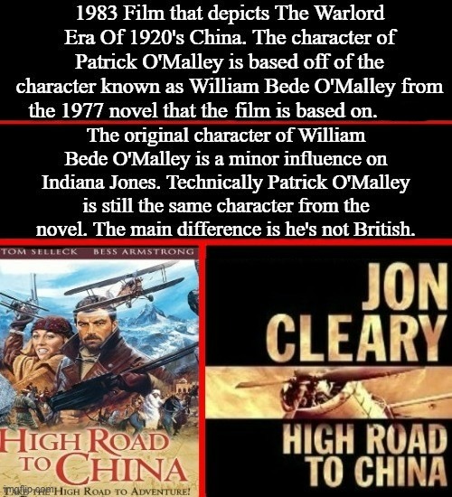 High Road To China | film is based on. | image tagged in tom selleck,high road to china,o malley,indiana jones,google images,memes | made w/ Imgflip meme maker