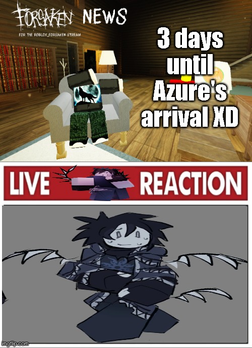 3 days until Azure's arrival XD | image tagged in forsaken news for the roblox_forsaken stream,announcement,roblox_forsaken,forsaken | made w/ Imgflip meme maker
