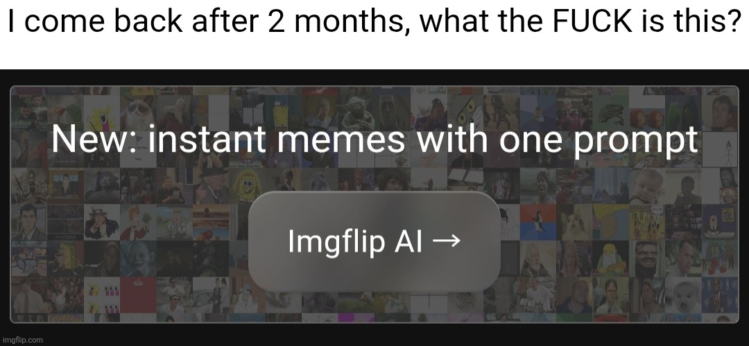 I come back after 2 months, what the FUCK is this? | image tagged in screenshot_20260616_093227_chrome jpg | made w/ Imgflip meme maker