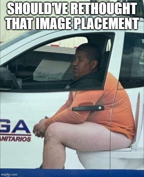 Potty Door | Should've rethought that image placement | image tagged in you had one job | made w/ Imgflip meme maker