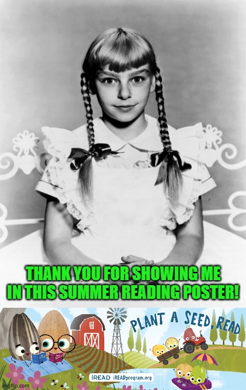Rhoda Penmark likes this summer reading program poster | THANK YOU FOR SHOWING ME
IN THIS SUMMER READING POSTER! | image tagged in rhoda penmark,patty mccormack,the bad seed,summer,reading,library | made w/ Imgflip meme maker