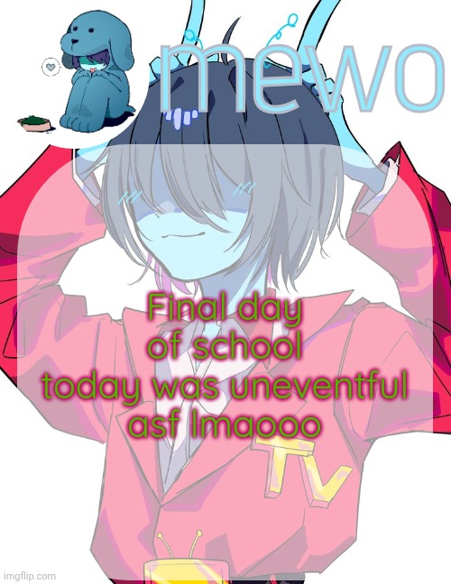 . | Final day of school today was uneventful asf lmaooo | made w/ Imgflip meme maker