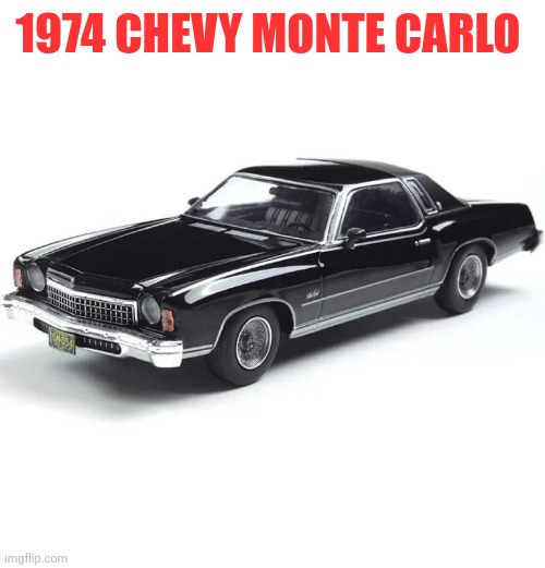 Monte Carlo | 1974 Chevy Monte Carlo | made w/ Imgflip meme maker