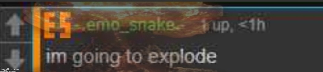 im going to explode | image tagged in im going to explode | made w/ Imgflip meme maker
