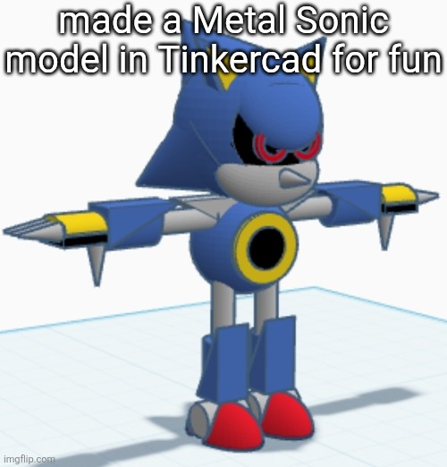Kinda buns but I had fun with it | made a Metal Sonic model in Tinkercad for fun | image tagged in screenshot_20260616_195447_chrome jpg | made w/ Imgflip meme maker