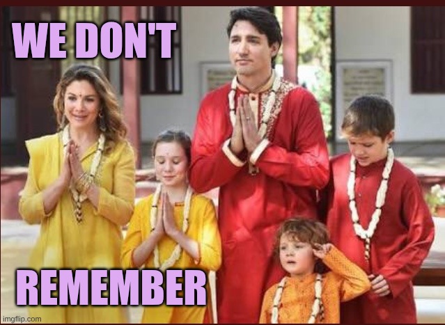 Trudeau’s visit India | We Don't Remember | image tagged in trudeau s visit india | made w/ Imgflip meme maker