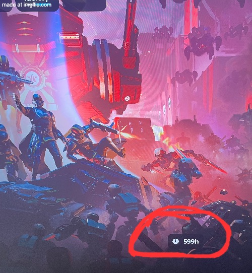 Call me a sweat, but I am SO close to 600 hours | made w/ Imgflip meme maker