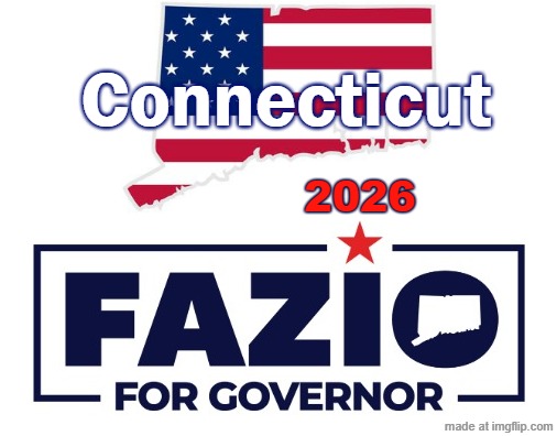 FAZIO for CT GOV Flag-State | Connecticut; 2026 | image tagged in fazio,ryan fazio,ct gov,gov ct,flag state | made w/ Imgflip meme maker