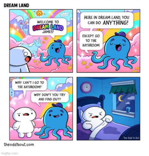 The Odd 1s Out | image tagged in comics,the odd 1s out,dream land,you can do anything,except go to the bathroom,darn it | made w/ Imgflip meme maker