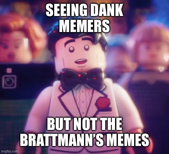 Lego Bruce Wayne In Love | Seeing Dank
Memers But not the Brattmann’s memes | image tagged in lego bruce wayne in love | made w/ Imgflip meme maker
