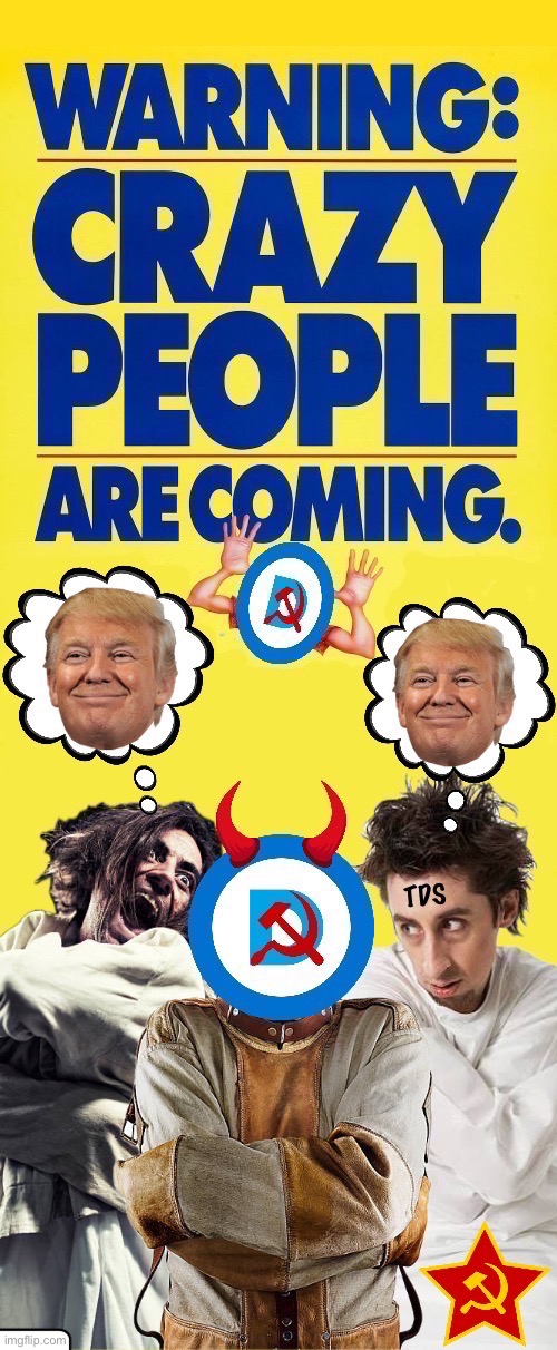 The Demonrats keep getting elected, no matter how insane they and their policies (and most of their voters) are | image tagged in political meme,warning,crazy people,democrats,straitjackets,tds | made w/ Imgflip meme maker