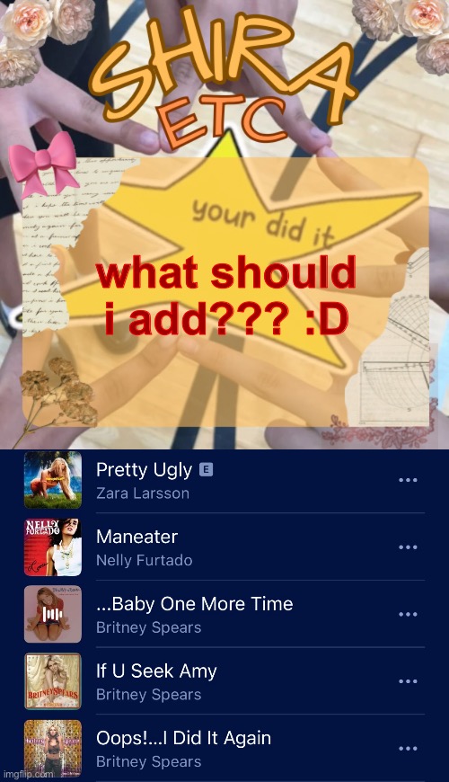 nothing sad | what should i add??? :D | image tagged in shira s best temp | made w/ Imgflip meme maker