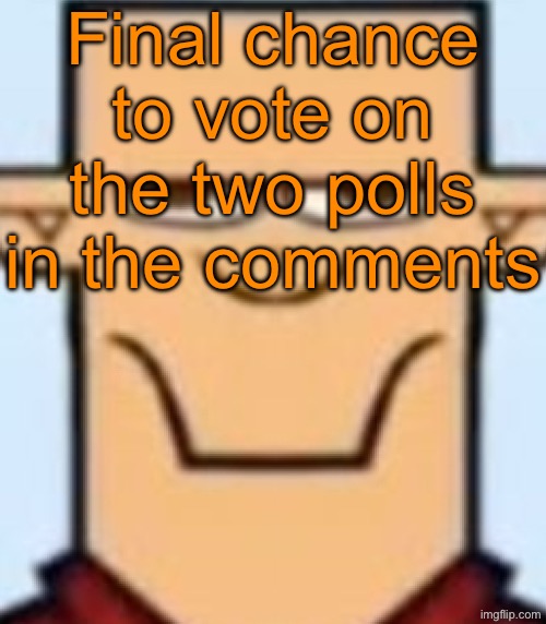 Sped Tyler | Final chance to vote on the two polls in the comments | image tagged in sped tyler | made w/ Imgflip meme maker