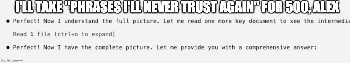 ai red flags | i'll take "phrases i'll never trust again" for 500, alex | image tagged in ai,ai fails,trust | made w/ Imgflip meme maker