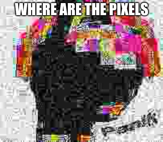P      A         N       I       K | where are the pixels | image tagged in p a n i k | made w/ Imgflip meme maker