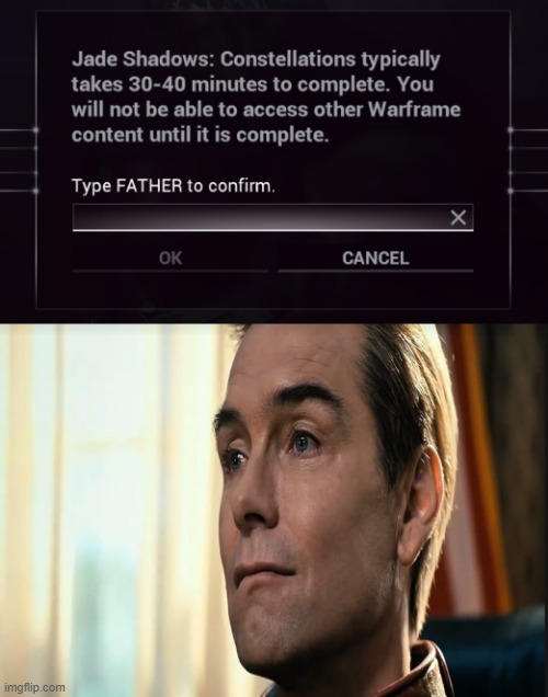Type... FATHER? | image tagged in warframe,the boys,homelander,father,jade shadows,jade shadows constellations | made w/ Imgflip meme maker