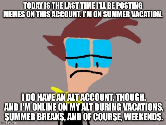 Goodbye for now | image tagged in i'll be back,soon | made w/ Imgflip meme maker