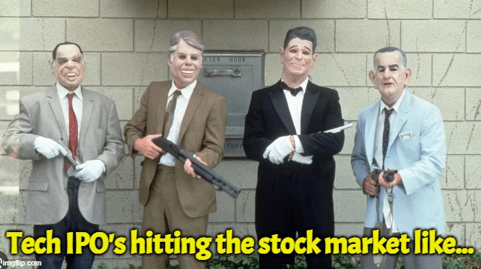 They are cashing out their losses into your retirements. Enjoy the 50% losses coming | Tech IPO's hitting the stock market like... | image tagged in stock market,stock crash,black friday,tech,elon musk,spacex | made w/ Imgflip meme maker