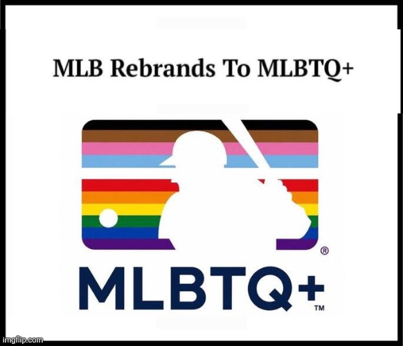 MLb rebranding for pride month | image tagged in img 41 jpeg,mlb baseball,gay pride | made w/ Imgflip meme maker