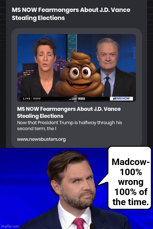 Madcow lying again | Madcow- 100% wrong 100% of the time. | image tagged in screenshot_20260617_025242_chrome jpg,jd vance side eye,mad,cow,lying | made w/ Imgflip meme maker