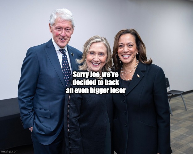 Sorry Joe, we've decided to back an even bigger loser | made w/ Imgflip meme maker